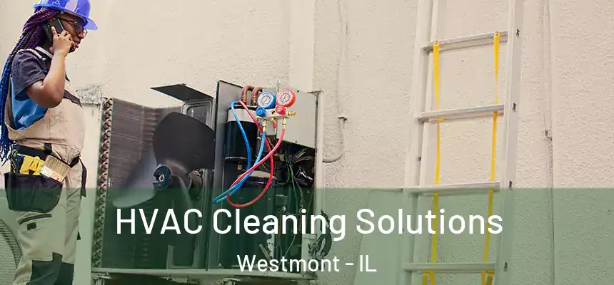  HVAC Cleaning Solutions Westmont - IL